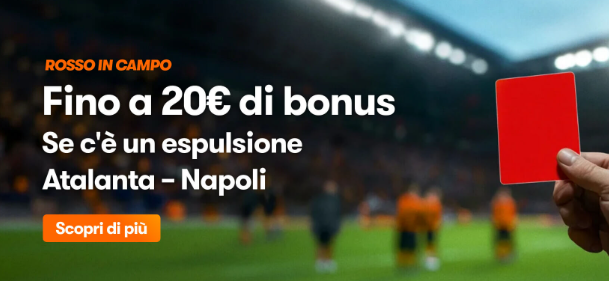 Bonus Atalanta Napoli su Betsson: Ricevi 20€! 1 Bonus Atalanta Napoli su Betsson