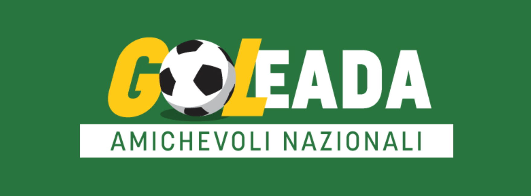 Goleada Amichevoli Nazionali su Snai